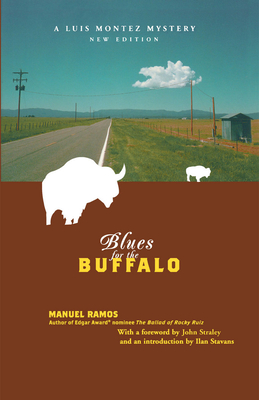 Blues for the Buffalo - Ramos, Manuel, and Straley, John (Foreword by), and Stavans, Ilan, PhD (Introduction by)