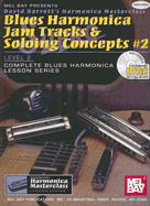 Blues Harmonica Jam Tracks & Soloing Concepts #2: Level 2