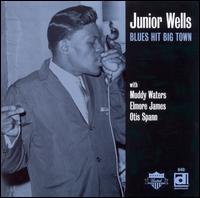 Blues Hit Big Town - Junior Wells