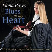 Blues In My Heart - Fiona Boyes