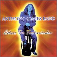 Blues in Technicolor - Anthony Gomes Band