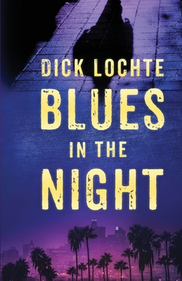 Blues in the Night - Lochte, Dick