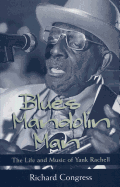 Blues Mandolin Man: The Life and Music of Yank Rachell