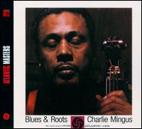 Blues & Roots [Bonus Tracks] - Charles Mingus
