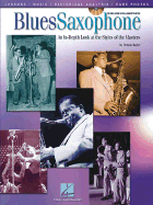 Blues Saxophone - An In-Depth Look at the Styles of the Masters Book/Online Audio