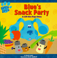 Blue's Snack Party: A Lift-The-Flap Story