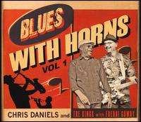 Blues with Horns, Vol. 1 - Chris Daniels & Kings