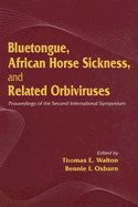 Bluetongue, African Horse Sickness, and Related Orbiviruses: Proceedings of the Second International Symposium