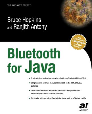 Bluetooth for Java - Antony, Ranjith, and Hopkins, Bruce