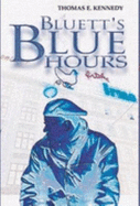 Bluett's Blue Hours - Kennedy, Thomas E