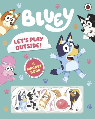 Bluey: Let's Play Outside!: Magnet Book - Bluey