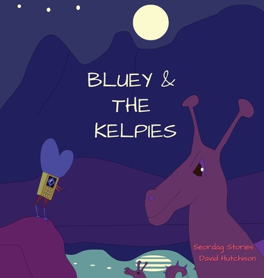 Bluey & The Kelpies - 