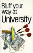 Bluff your way at university - Ainsley, Robert