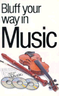 Bluff Your Way in Music