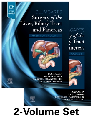 Blumgart's Surgery of the Liver, Biliary Tract and Pancreas, 2-Volume Set - Jarnagin, William R, MD (Editor)