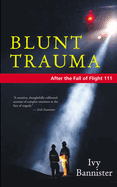 Blunt Trauma: After the Fall of Flight 111