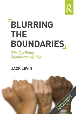 Blurring The Boundaries: The Declining Significance of Age - Levin, Jack