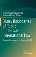 Blurry Boundaries of Public and Private International Law: Towards Convergence or Divergent Still?