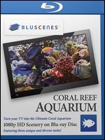 BluScenes: Coral Reef Aquarium - 