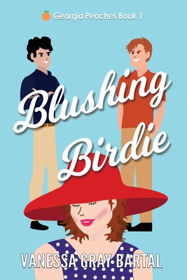 Blushing Birdie - Bartal, Vanessa Gray