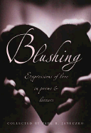 Blushing: Expressions of Love in Poems & Letters - Janeczko, Paul B