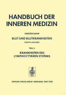 Blut Und Blutkrankheiten: Teil 5 Krankheiten Des Lymphocytren Systems - Begemann, H (Editor)