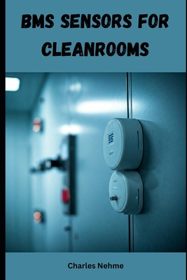 BMS Sensors for Cleanrooms - Nehme, Charles