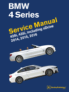 BMW 4 Series (F32, F33, F36) Service Manual 2014, 2015, 2016: 428i, 435i, Including Xdrive