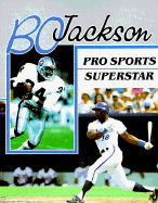 Bo Jackson: Pro Sports Superstar