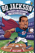 Bo Jackson: Two Sports, One Superhero - Fun Facts for Kids