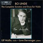 Bo Linde: The Complete Sonatas and Duos for Violin