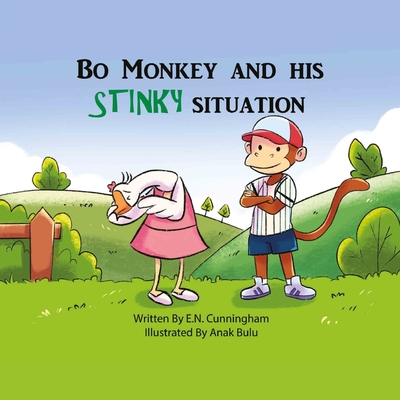 Bo Monkey and his STINKY situation - Bulu, Anak (Introduction by), and Cunningham, E N