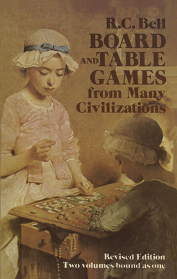 Board and Table Games from Many Civilizations - Bell, R C, Mrs.