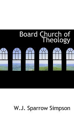 Board Church of Theology - Simpson, W J Sparrow