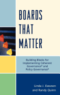 Boards that Matter: Building Blocks for Implementing Coherent Governance' and Policy Governance'