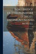 Boat, Bridge Erection, Inboard Diesel Engine, Aluminium Hull