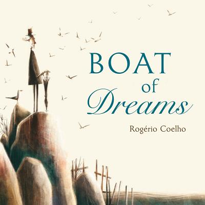 Boat of Dreams - Coelho, Rogerio