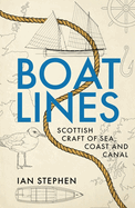 Boatlines: Scottish Craft of Sea, Coast and Canal