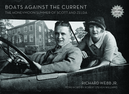 Boats Against the Current (Centennial Edition): The Honeymoon Summer of Scott and Zelda: Westport, Connecticut 1920