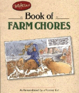 Bob Artley's Book of Farm Chores: As Remembered by a Former Kid