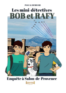 Bob et Rafy: Enqute  Salon-de-Provence