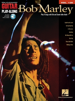Bob Marley: Guitar Play-Along Volume 126 - Marley, Bob (Adapted by)