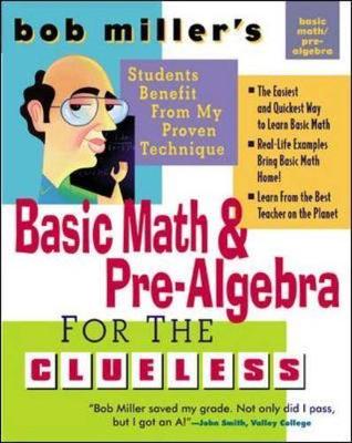 Bob Miller's Basic Math and Pre-Algebra for the Clueless - Miller, Bob