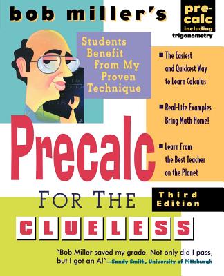 Bob Miller's Calc for the Clueless: Precalc - Miller, Bob