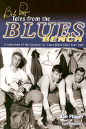 Bob Plager's Tales from the Blues Bench