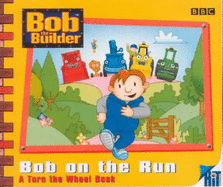 Bob the Builder: Bob on the Run