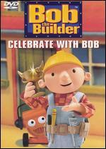 Bob the Builder: Celebrate with Bob