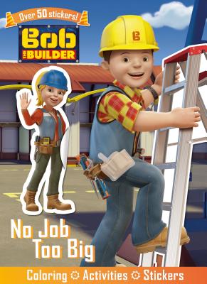 Bob the Builder No Job Too Big - Parragon Books Ltd