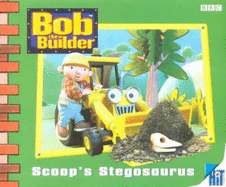 Bob the Builder: Scoop's Stegosaurus