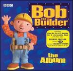 Bob the Builder: The Album [Bonus Tracks]